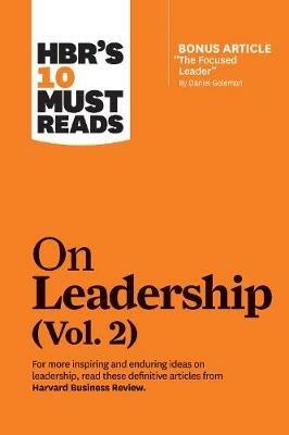 HBR's 10 Must Reads on Leadership, Vol. 2 (with bonus article "The Focused Leader" By Daniel Goleman) - Harvard Business Review,Daniel Goleman,Michael D. Watkins - cover