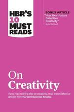 HBR's 10 Must Reads on Creativity (with bonus article 