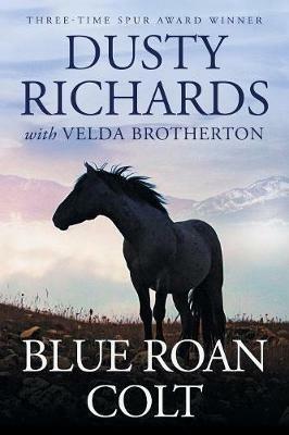 Blue Roan Colt - Dusty Richards - cover