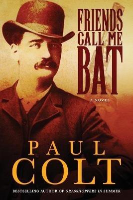 Friends Call Me Bat - Paul Colt - cover