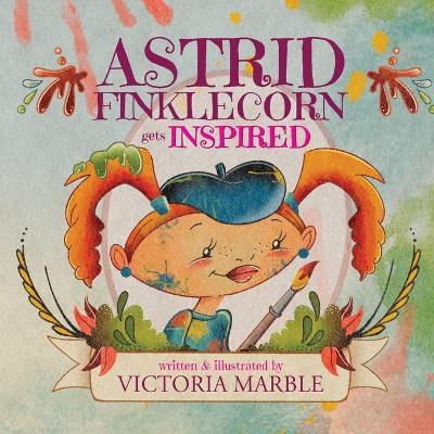 Astrid Finklecorn Gets Inspired - Victoria Marble - cover