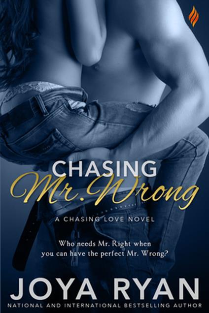 Chasing Mr. Wrong