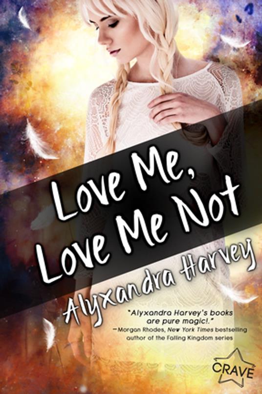 Love Me, Love Me Not - Alyxandra Harvey - ebook