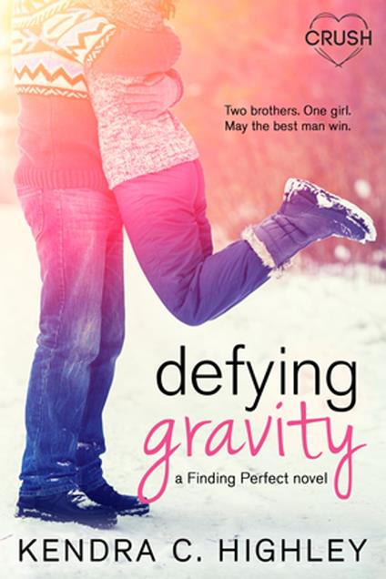 Defying Gravity - Kendra C. Highley - ebook