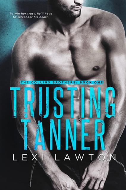 Trusting Tanner - Lexi Lawton - ebook