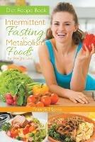 Diet Recipe Book: Intermittent Fasting and Metabolism Foods for Weight Loss - Francis Harris,Rosie Townsend - cover