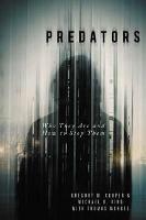 Predators: Who They Are and How to Stop Them - Gregory M. Cooper,Michael R King - cover