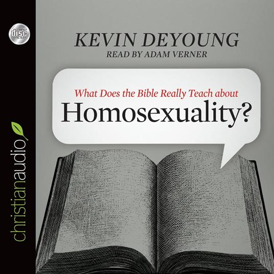 What Does the Bible Really Teach about Homosexuality?