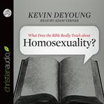 What Does the Bible Really Teach about Homosexuality?