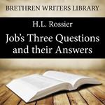 Job's Three Questions and their Answers