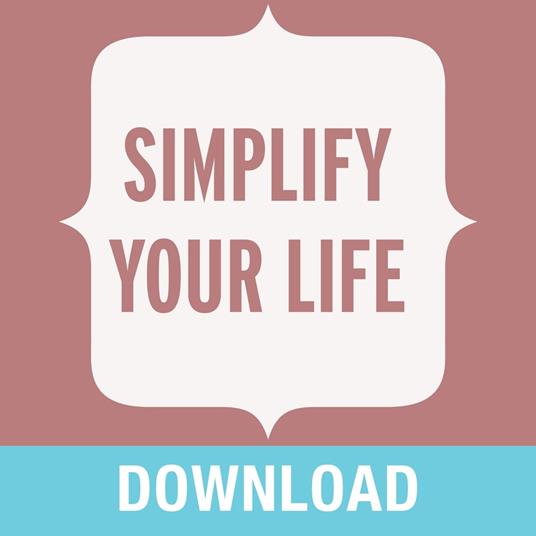 Simplify Your Life