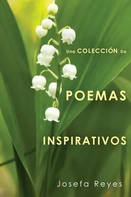 Una Coleccion de Poemas Inspirativos - Josefa Reyes - cover