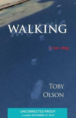 Walking: A Love Story - Toby Olson - cover
