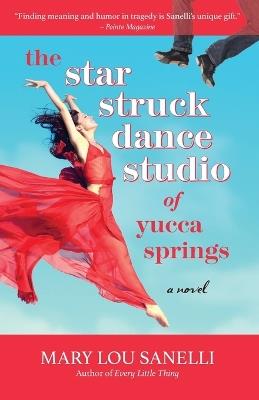 The Star Struck Dance Studio of Yucca Springs - Mary Lou Sanelli - cover