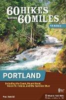 60 Hikes Within 60 Miles: Portland: Including the Coast, Mount Hood, Mount St. Helens, and the Santiam River - Paul Gerald - cover