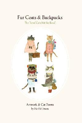 Fur Coats & Backpacks: The Travel Cats Hit the Trail - cover