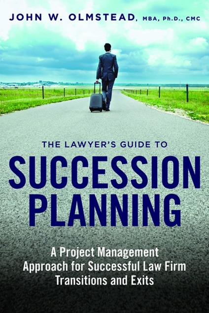 The Lawyer's Guide to Succession Planning