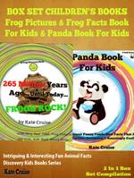 Box Set Children's Books: Frog Pictures & Frog Facts Book For Kids & Panda Book For Kids - Intriguing & Interesting Fun Animal Facts: 2 In 1 Box Set Animal Kid Books