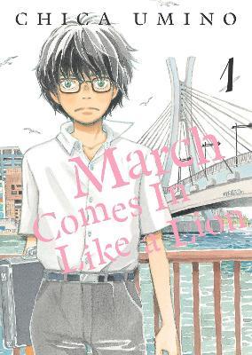 March Comes in Like a Lion, Volume 1 - Chica Umino - cover