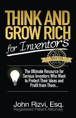 Think and Grow Rich for Inventors - John Rizvi - cover