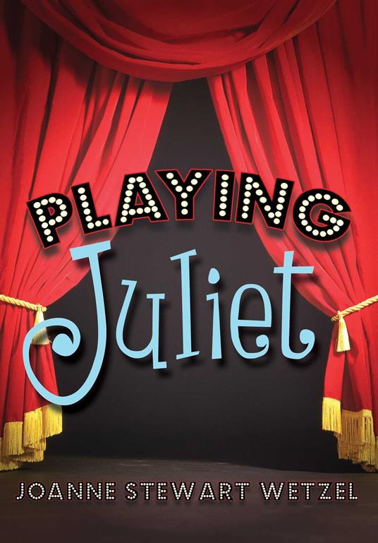 Playing Juliet - JoAnne Stewart Wetzel - ebook