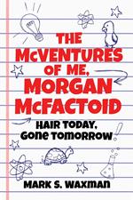 The McVentures of Me, Morgan McFactoid