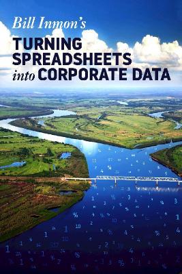 Turning Spreadsheets into Corporate Data - Bill Inmon - cover