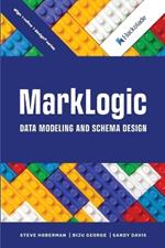 MarkLogic Data Modeling and Schema Design