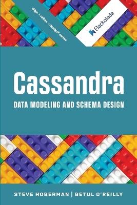 Cassandra Data Modeling and Schema Design - Steve Hoberman,Betul O'Reilly - cover