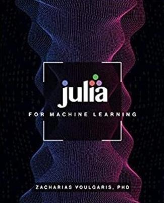 Julia for Machine Learning - Zacharias Voulgaris - cover