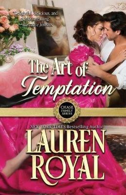 The Art of Temptation - Lauren Royal - cover