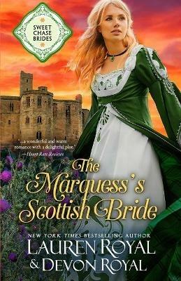 The Marquess's Scottish Bride - Lauren Royal,Devon Royal - cover