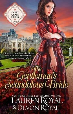 The Gentleman's Scandalous Bride - Lauren Royal,Devon Royal - cover