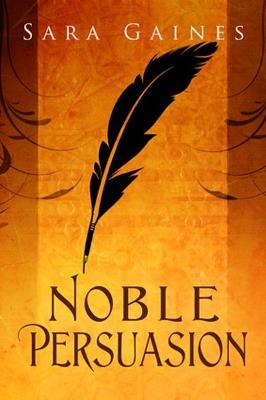 Noble Persuasion Volume 2 - Sara Gaines - cover