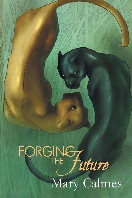 Forging the Future - Mary Calmes - cover