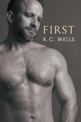 First - K.C. Wells - cover