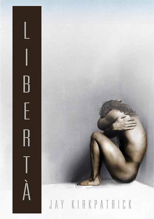 Libertà - Jay Kirkpatrick,Victor Millais - ebook