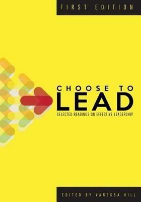 Choose to Lead: Selected Readings on Effective Leadership - cover