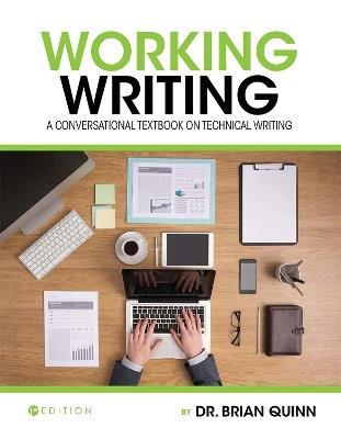 Working Writing: A Conversational Textbook on Technical Writing - Brian Quinn - cover