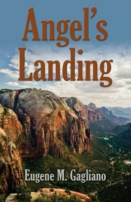 Angel's Landing - Eugene M Gagliano - cover