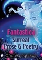 Fantastica - Surreal Prose & Poetry