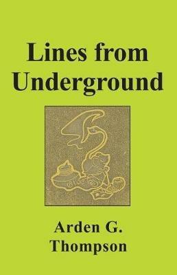 Lines from Underground - Arden G Thompson - cover