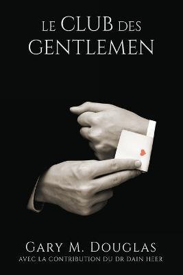 Le club des Gentlemen - French - Gary M Douglas - cover
