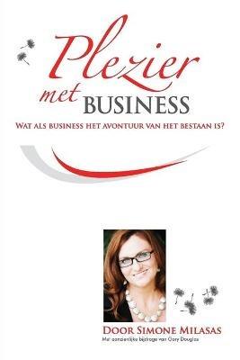 Plezier met Business - Joy of Business Dutch - Simone Milasas - cover