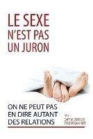 Le sexe n'est pas un juron. On ne peut pas en dire autant des relations. (French)