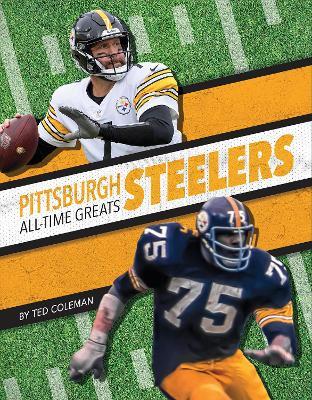 Pittsburgh Steelers All-Time Greats - Ted Coleman - cover