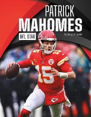 Patrick Mahomes: NFL Star - Douglas Lynne - cover