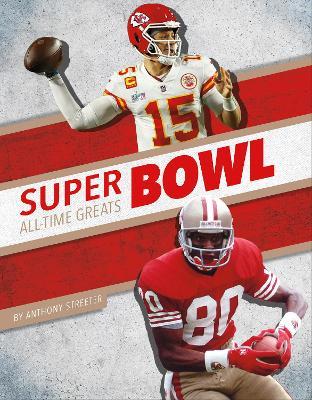 Super Bowl All-Time Greats - Anthony Streeter - cover