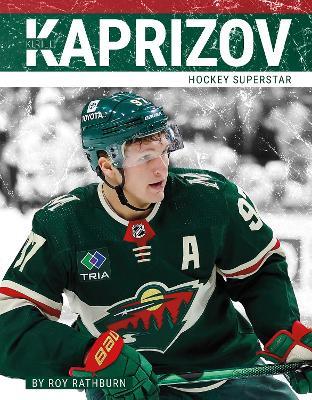 Kirill Kaprizov: Hockey Superstar - Roy Rathburn - cover