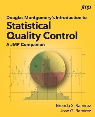 Douglas Montgomery's Introduction to Statistical Quality Control: A JMP Companion - M S Brenda S Ramirez,Ph D Jose G Ramirez - cover